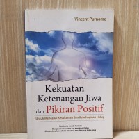 Image of Kekuatan Ketenangan Jiwa dan Pikiran Positif