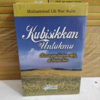 Image of Kubisikkan untukmu Renungan Mutiara hati di Bulan Suci
